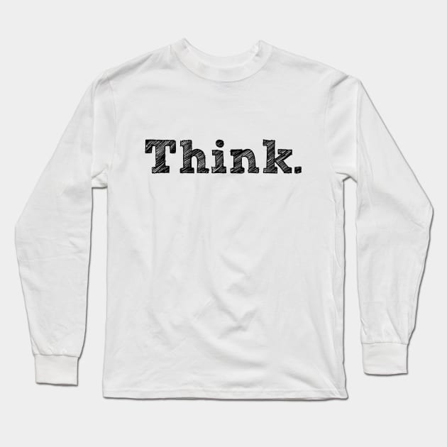 Think Long Sleeve T-Shirt by BullBee